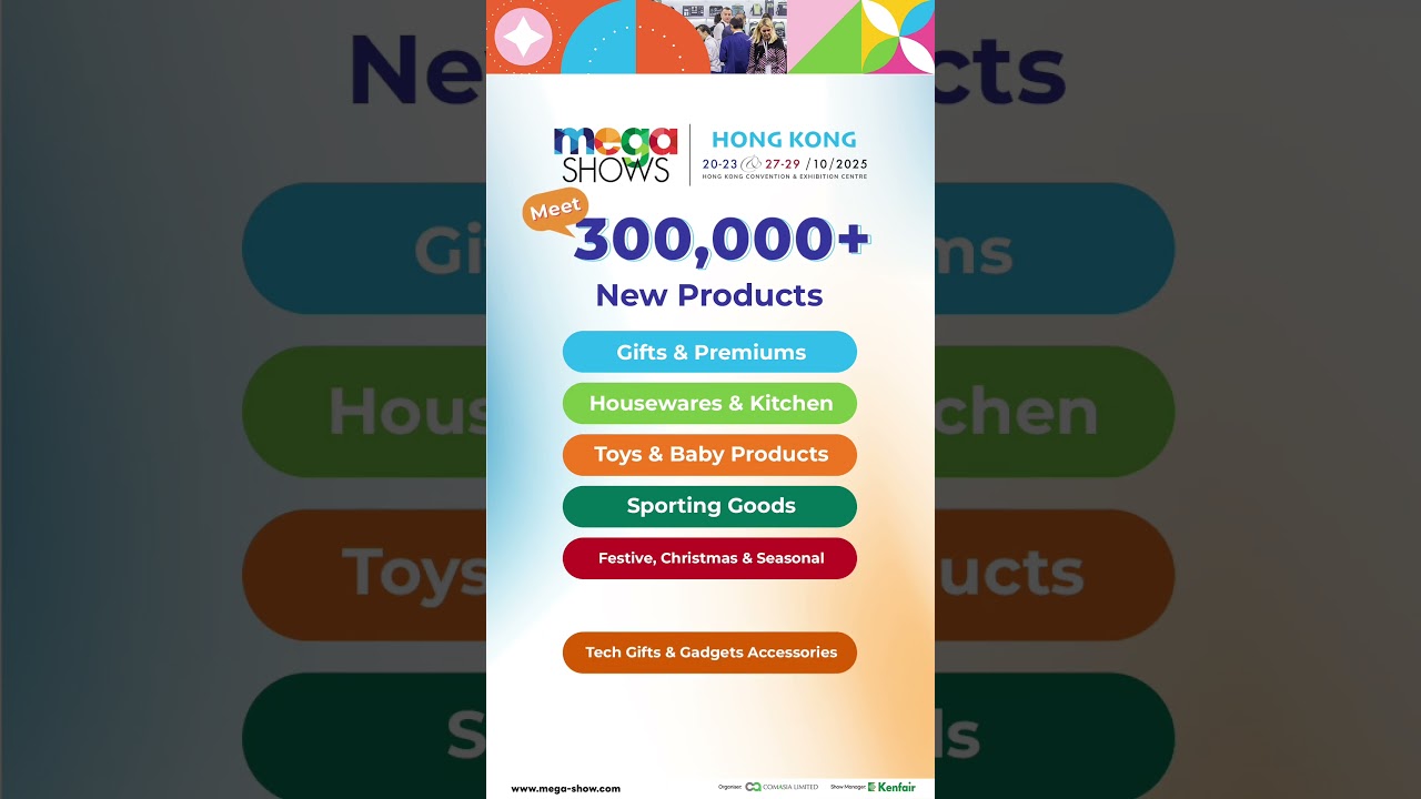 Mega Show Hong Kong &ndash; Your Sourcing Gateway!  | 20&ndash;23 Oct 2025