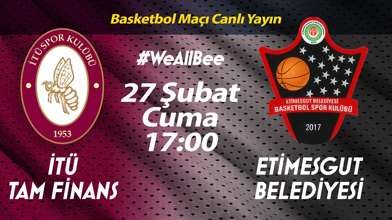 İTÜ Tam Finans – Etimesgut Belediyesi TB2L Basketbol Maçı | Ayazağa’dan Canlı Yayın