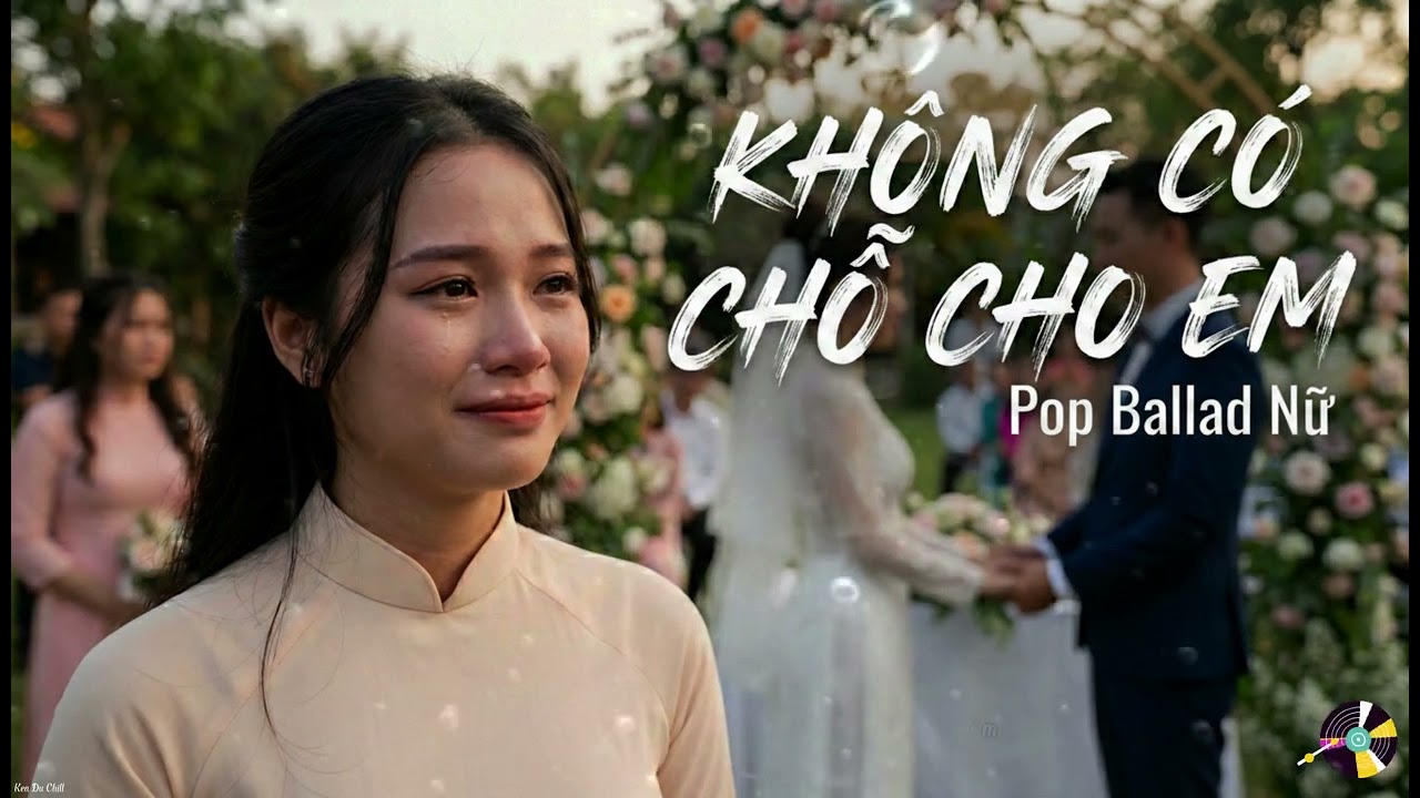 🎵 Không Có Chỗ Cho Em Lyrics  #popballad