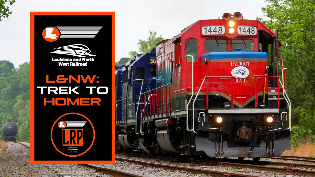 Louisiana & Northwest Railroad's Trek to Homer!