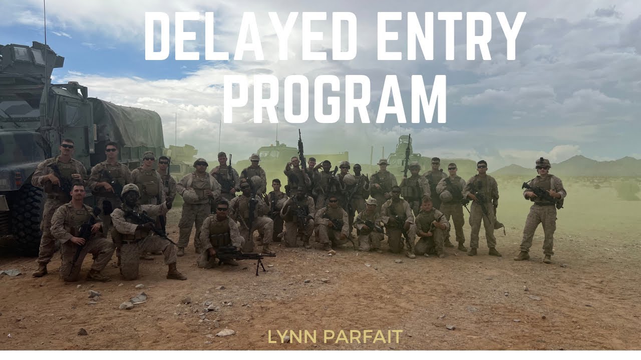 DELAYED ENTRY PROGRAM MARINE CORPS-What is it? What to know?