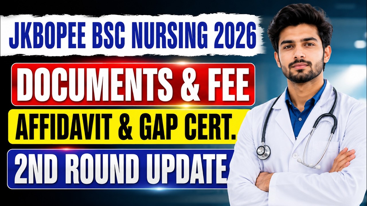 JKBOPEE Bsc Nursing 2026 Admissions Documents Fee Update || 2nd Round Counselling Dates Check Video
