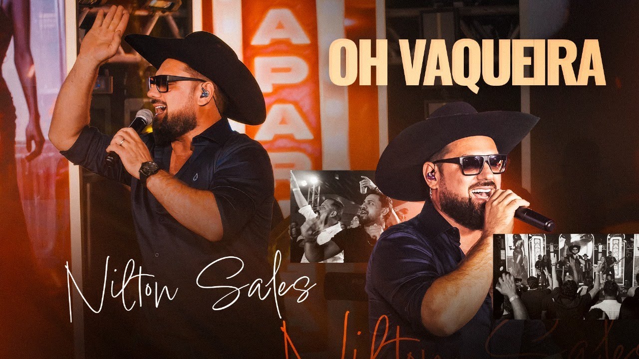 OH Vaqueira - Nilton Sales ( Clipe Oficial)