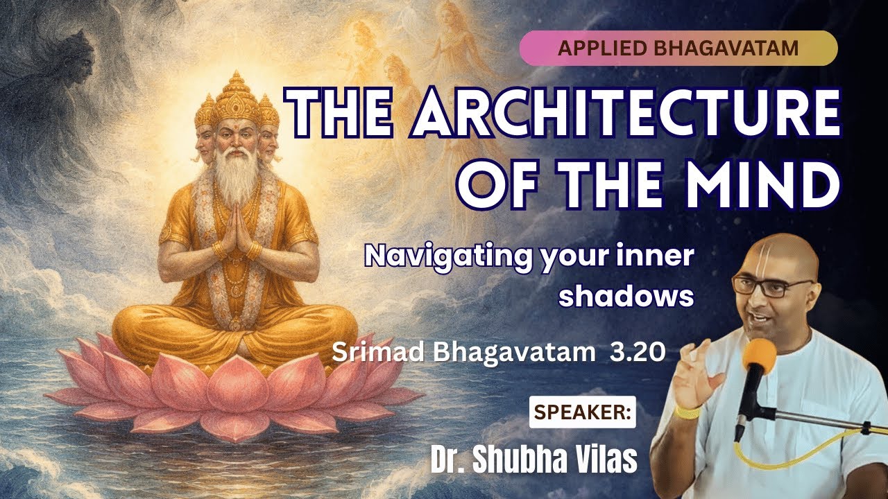 The Architecture of the Mind  | Canto 3 | Ch 20 | Dr. Shubha Vilas