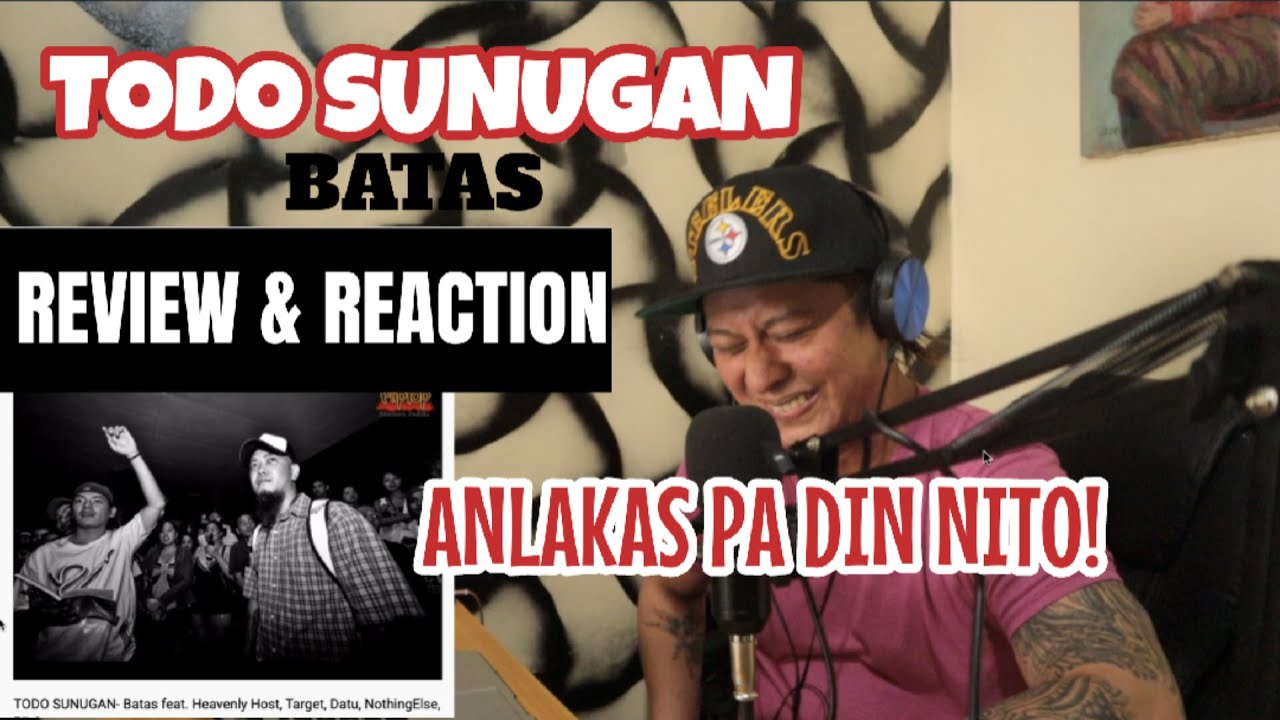 TODO SUNUGAN - BATAS FT. HEAVENLY HOST, TARGET, DATU, RIJAH, NOTHING ELSE (REVIEW & REACTION)