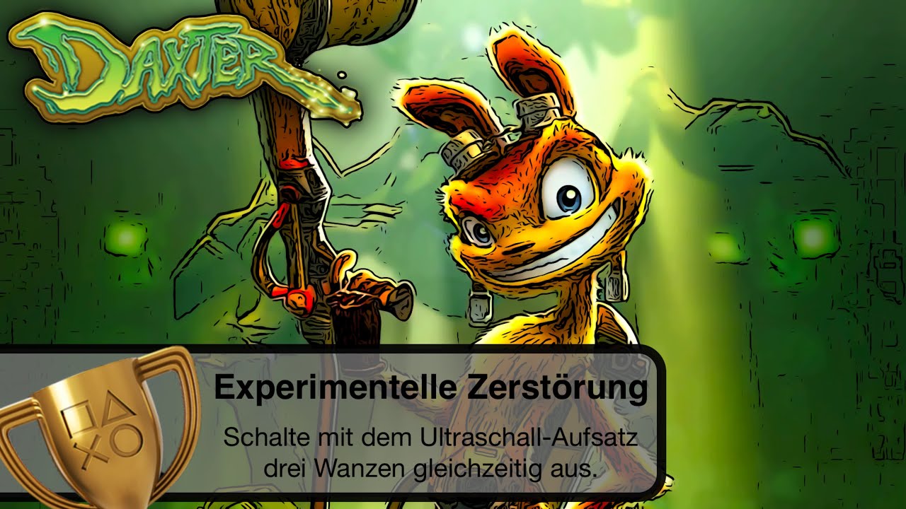 Experimentelle Zerstörung - Trophy/Trophäe - Daxter