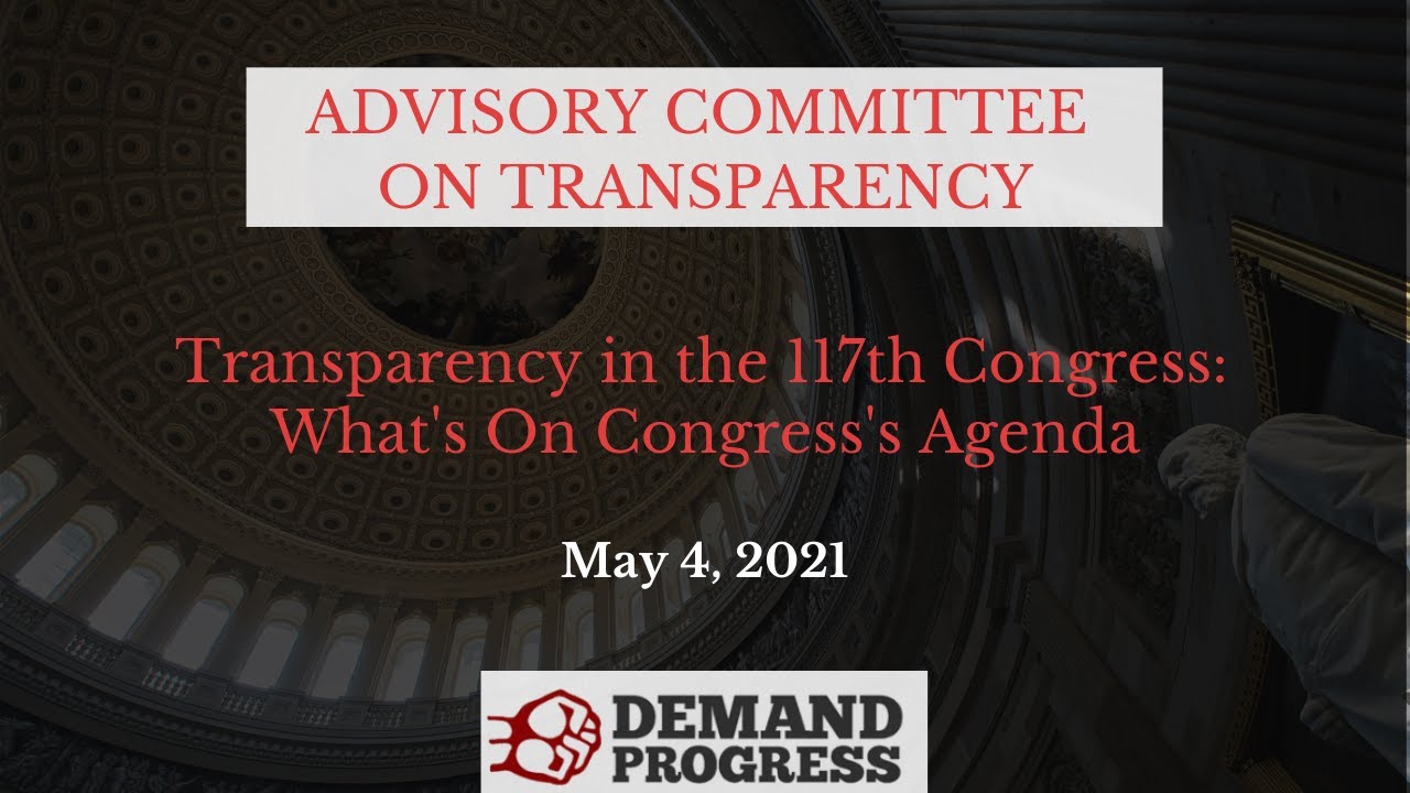 Transparency In the 117th Congress: What's On Congress's Agenda