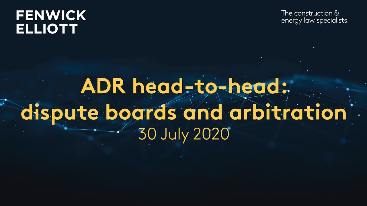 ADR head-to-head: dispute boards and arbitration