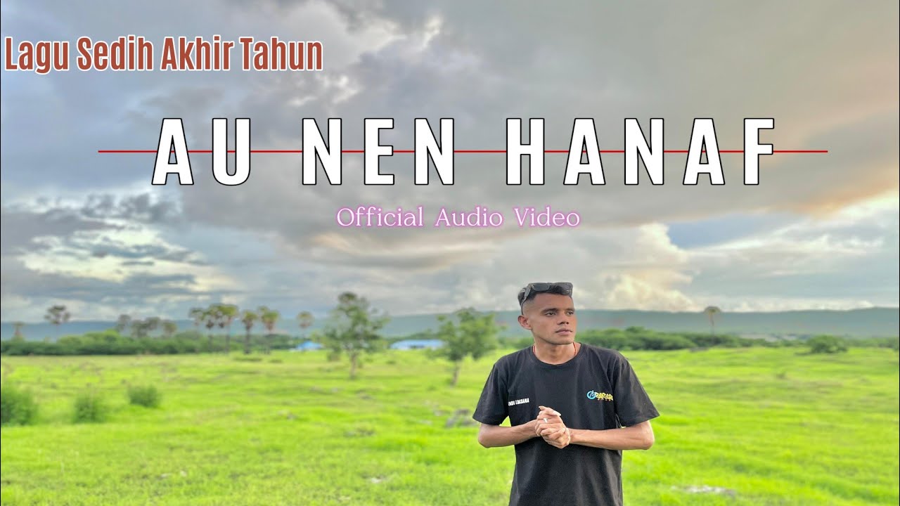 Lagu Sedih Anak Rantau || AU NEN HANAF (OMV Fendi Loasana)