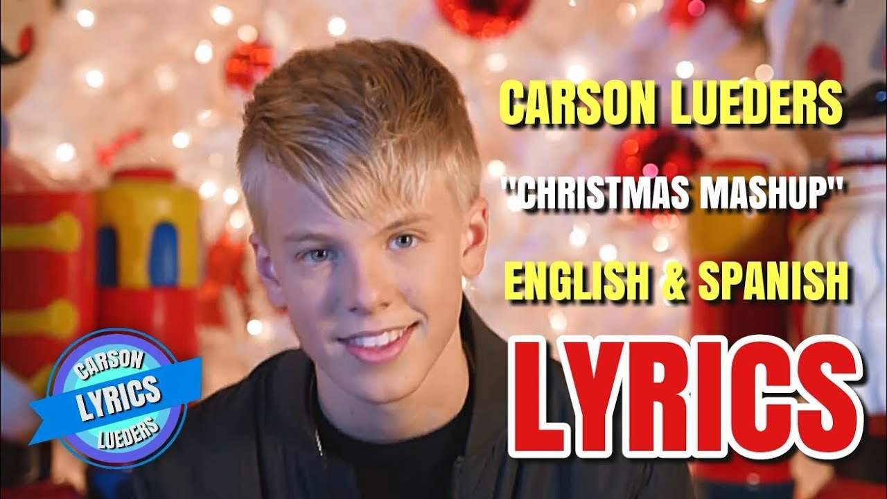Carson Lueders' Christmas Mashup (Lyrics in English & Spanish) (Español)