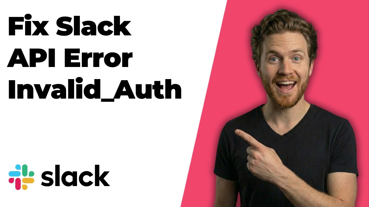 Fix Slack Api Error Invalid_Auth (Easy Guide)