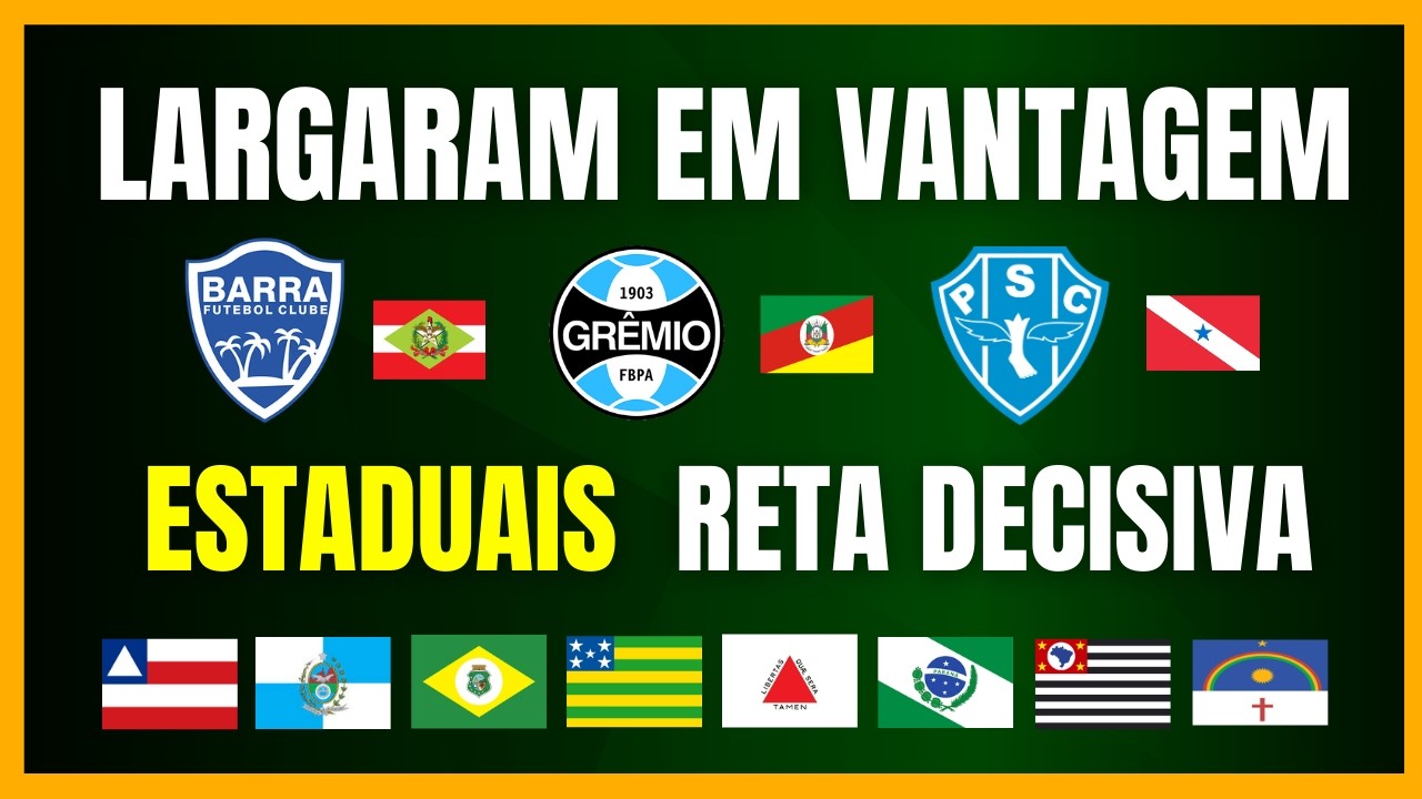 ESTADUAIS 2026 | GRÊMIO, PAYSANDU E BARRA EM VANTAGEM | FINAIS DO PAULISTÃO | RETA DECISIVA