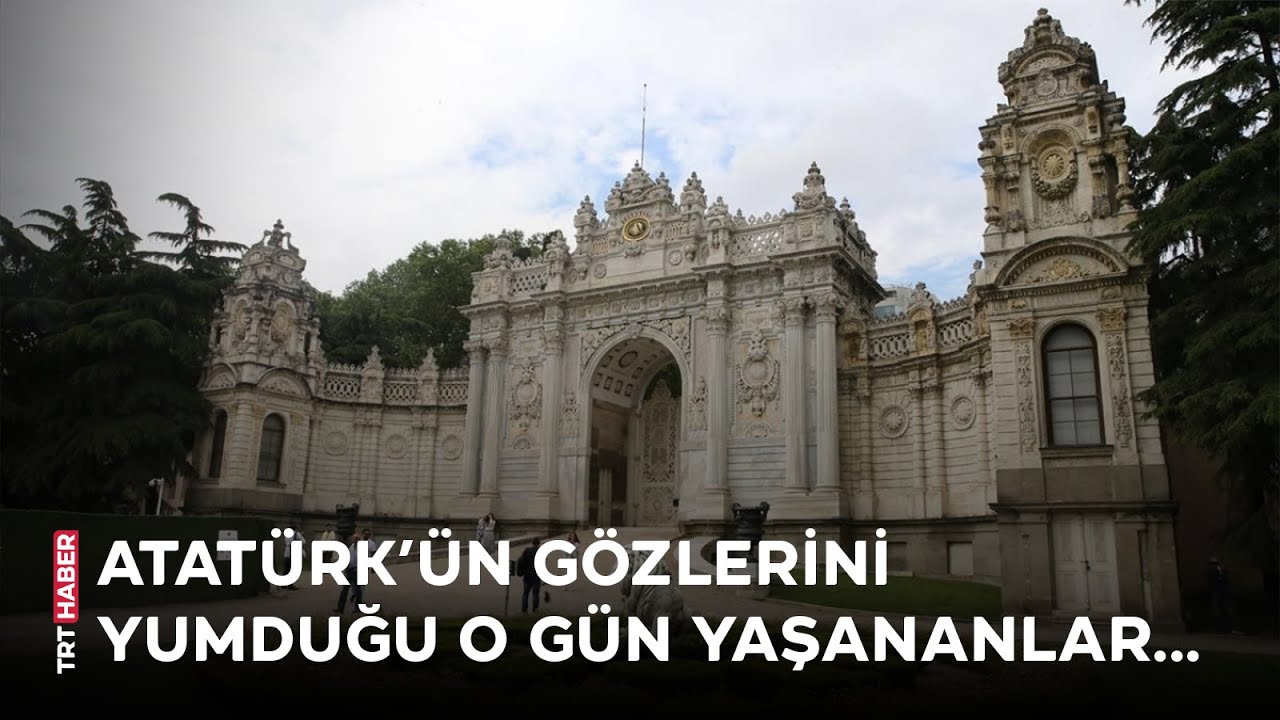Ömrünü millete adayan Atatürk için Dolmabahçe önemli bir noktadaydı