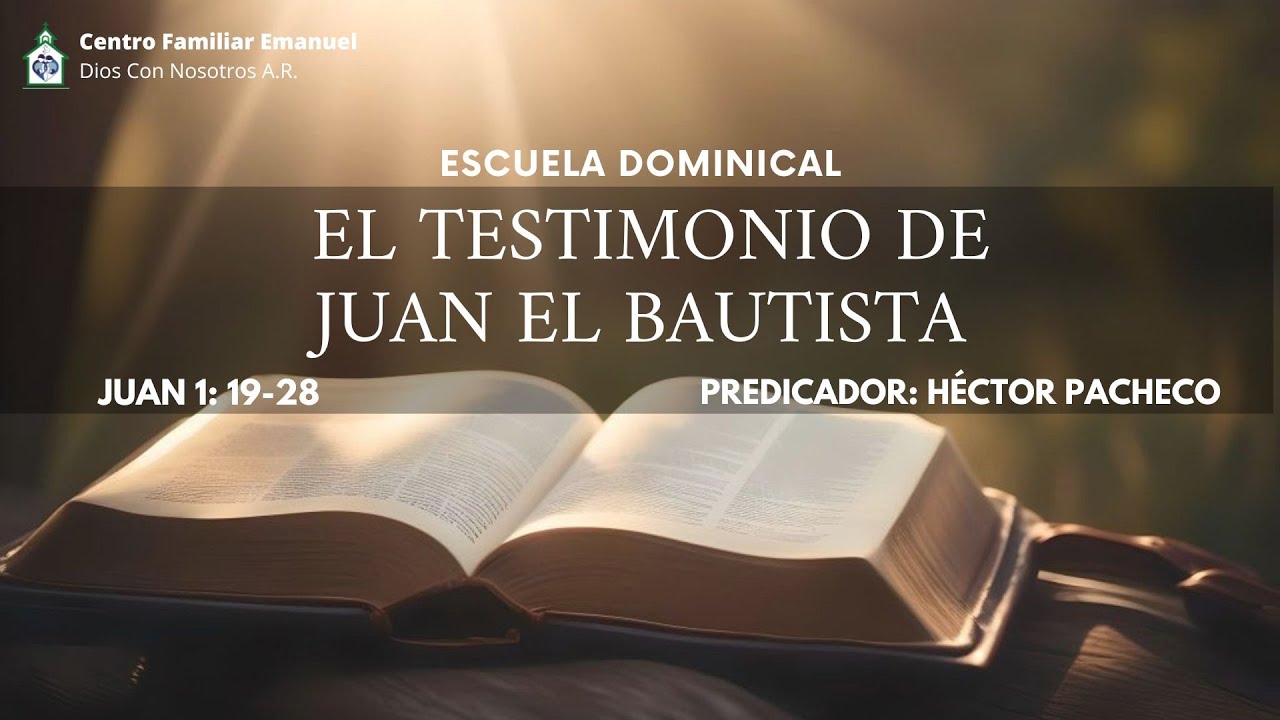 Escuela Dominical: El Testimonio De Juan El Bautista