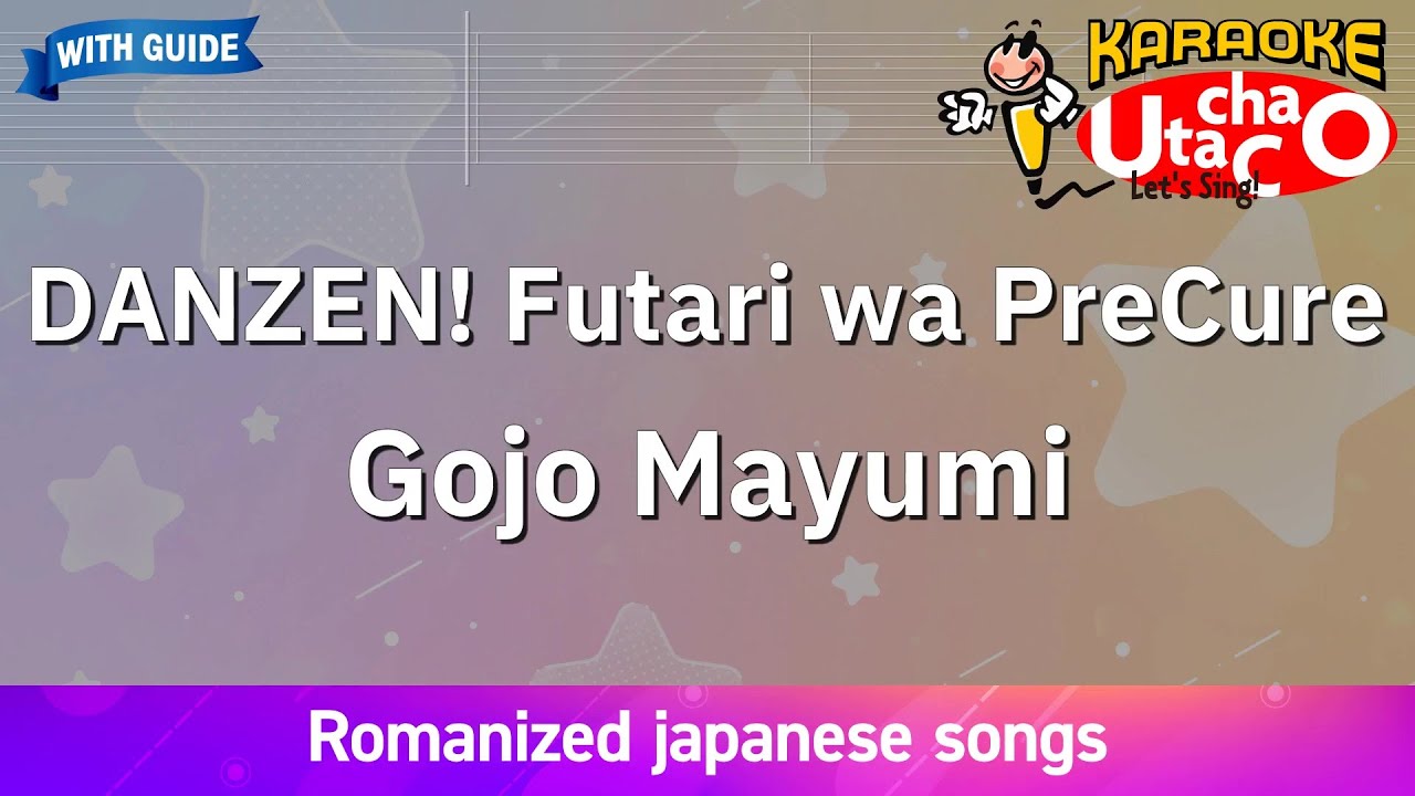 DANZEN! Futari wa Pretty Cure – Gojo Mayumi (Romaji Karaoke with guide)
