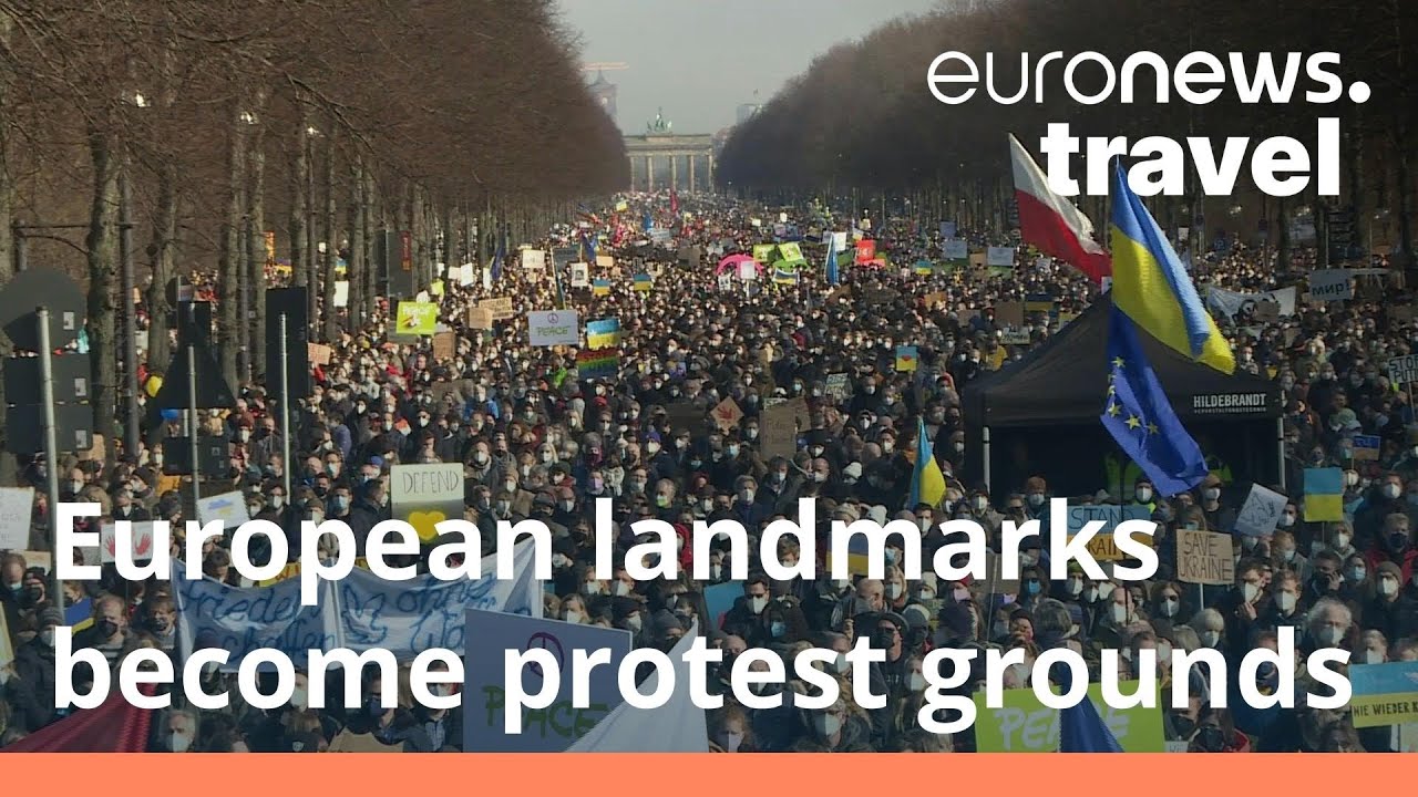 Watch protesters fill Europe's most popular tourist spots to give 'courage' to Ukraine