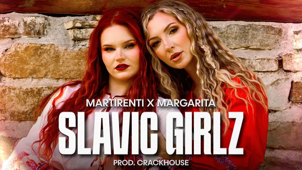 Martirenti & Margarita  - SLAVIC GIRLZ (W Moim Ogródecku REMIX)