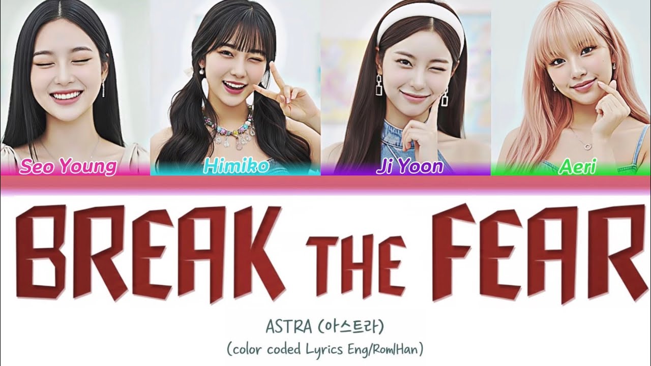 ASTRA – BREAK THE FEAR [AI Girl Group Debut | Color Coded Lyrics]