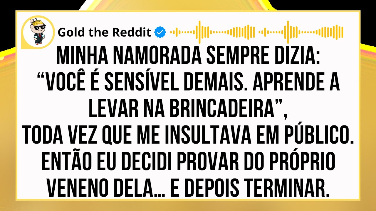 MINHA NAMORADA ME INSULTAVA EM PÚBLICO E CHAMAVA ISSO DE “BRINCADEIRA”