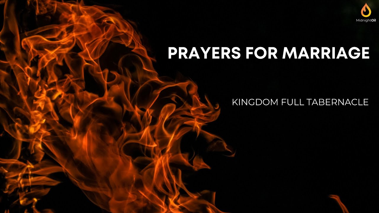 PRAYERS FOR MARRIAGE | MIDNIGHT OIL PRAYERS |APOSTLE DOMINIC OSEI |  KINGDOM FULL TABERNACLE 2022