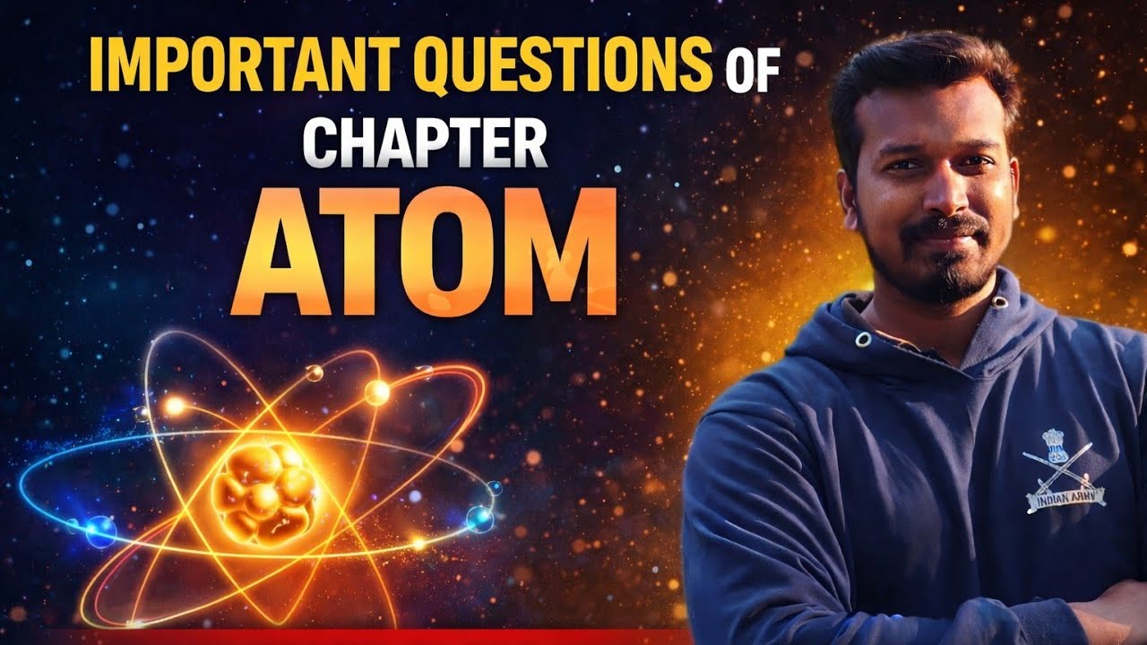 Atom Chapter Important Questions | CG Board Class 12 Physics | Board Exam 2026| by aashutosh sir 