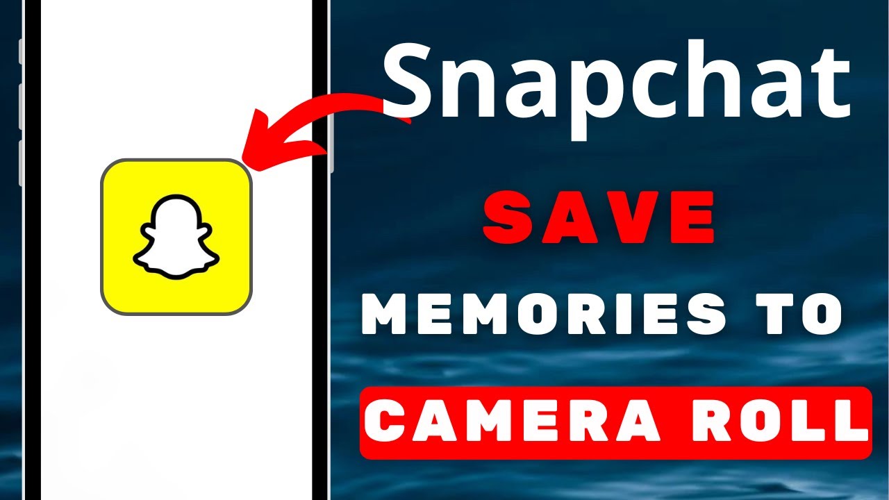 How To Save Snapchat Memories To Camera Roll