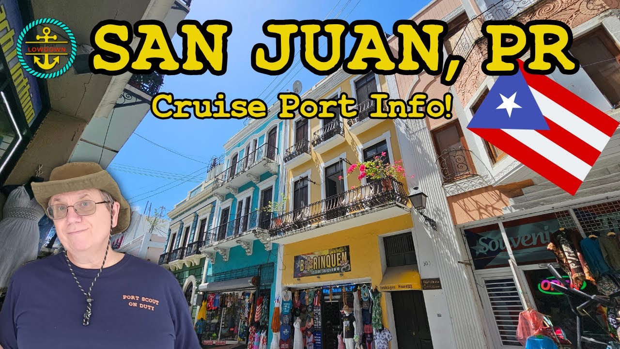 San Juan, Puerto Rico Cruise Port Report &ndash; Basics You Need to Know!