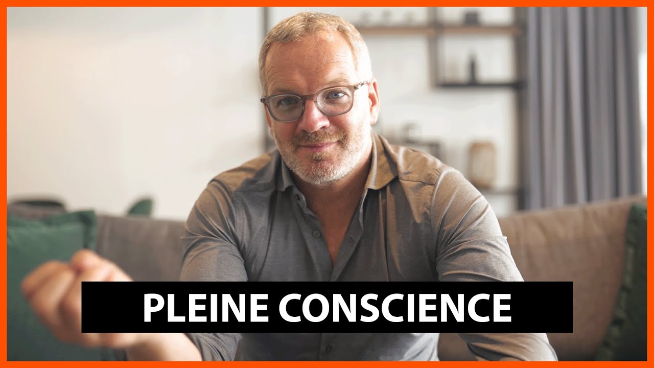 QU'EST-CE QUE LA PLEINE CONSCIENCE ET COMMENT FAIRE ?