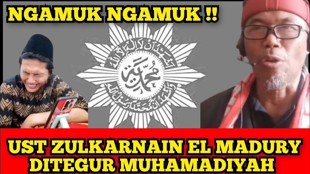 UST ZULKARNAIN EL MADURY NGAMUK² DITEGUR MUHAMADIYAH ❓