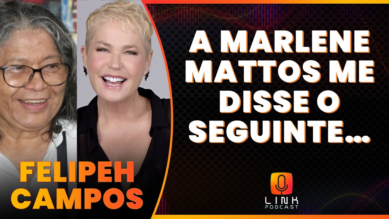 DOCUMENTÁRIO DA XUXA, FELIPEH E CÍNTIA CONTAM DETALHES | LINK PODCAST