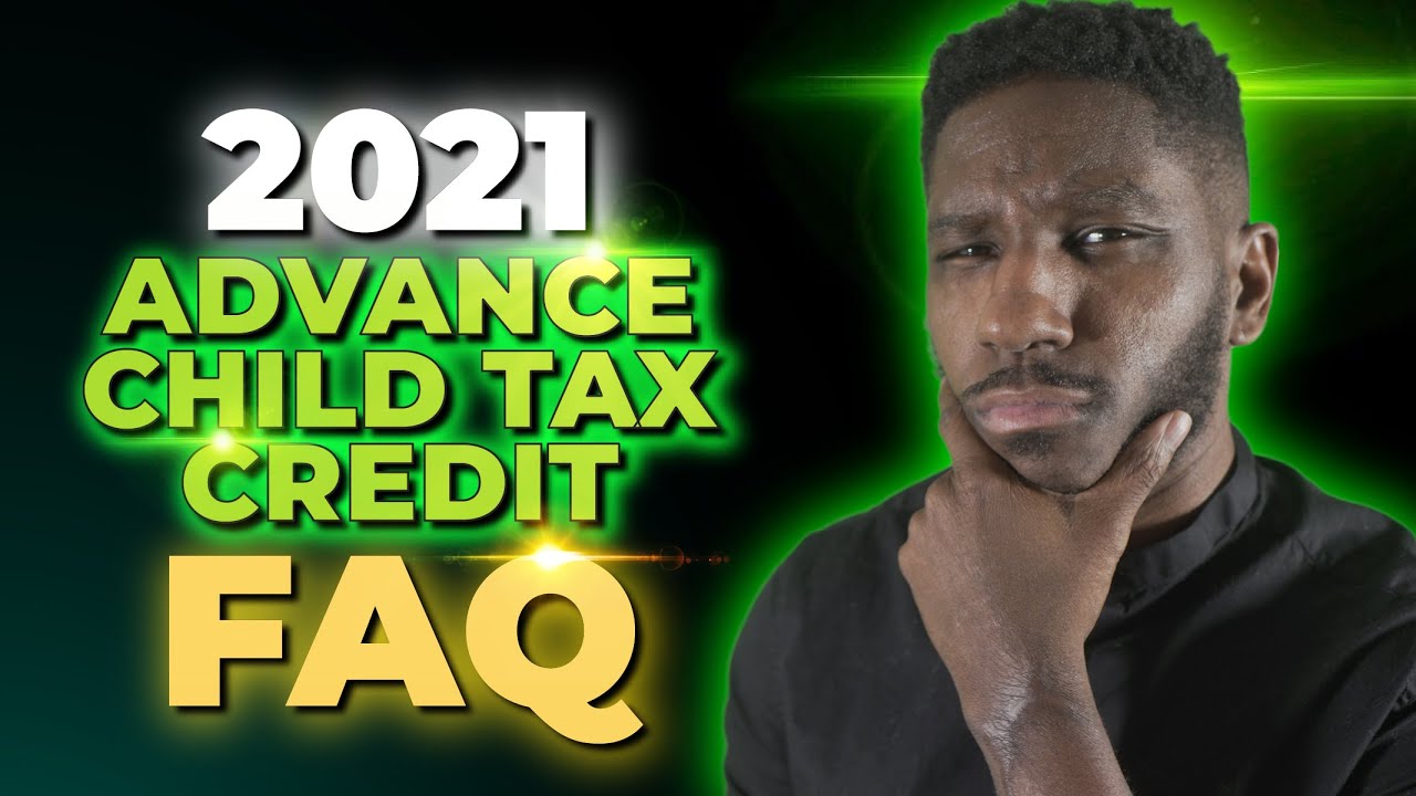 Everything You Need To Know About The Advance Child Tax Credit: Repayment, Opt Out, Tax