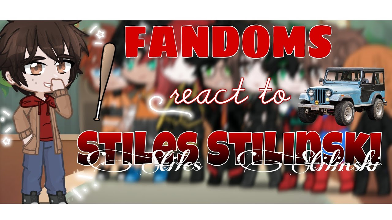 [0.5 SPEED] FANDOMS react to Stiles Stilinski//Teen Wolf [PART 2/9)