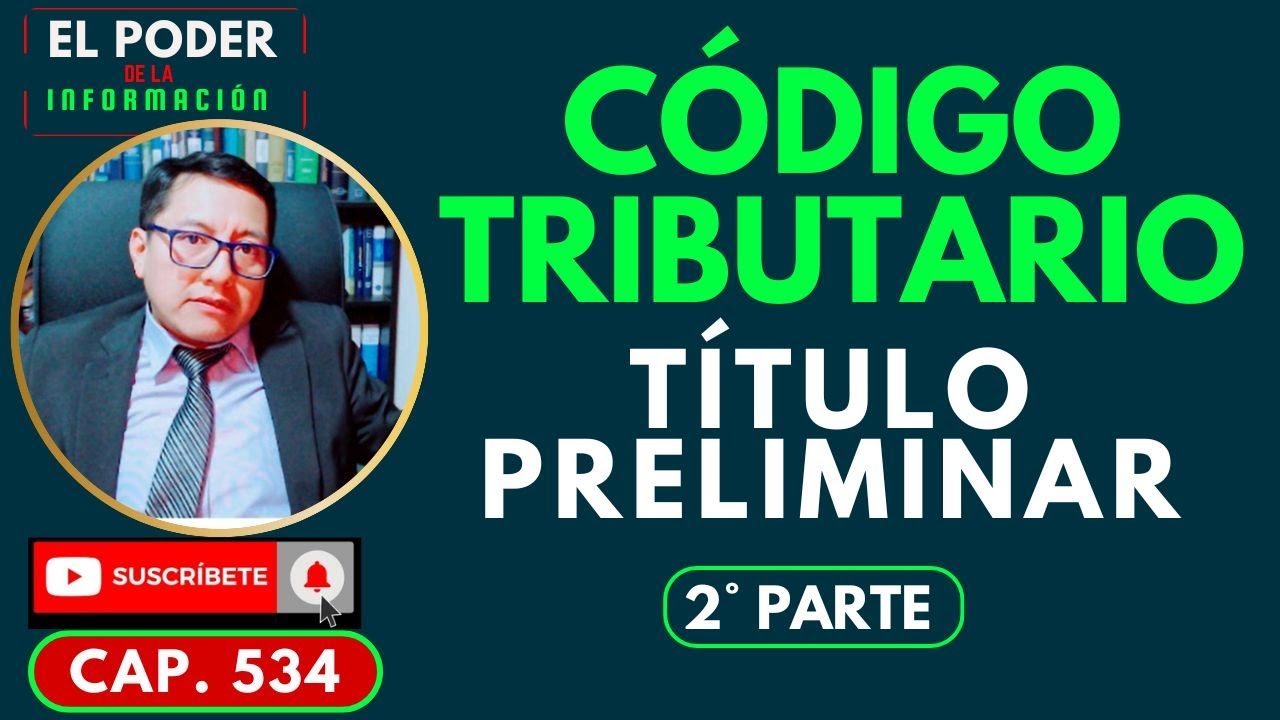 T&Iacute;TULO PRELIMINAR del C&Oacute;DIGO TRIBUTARIO: la clave que SUNAT usa a su favor Ep.02