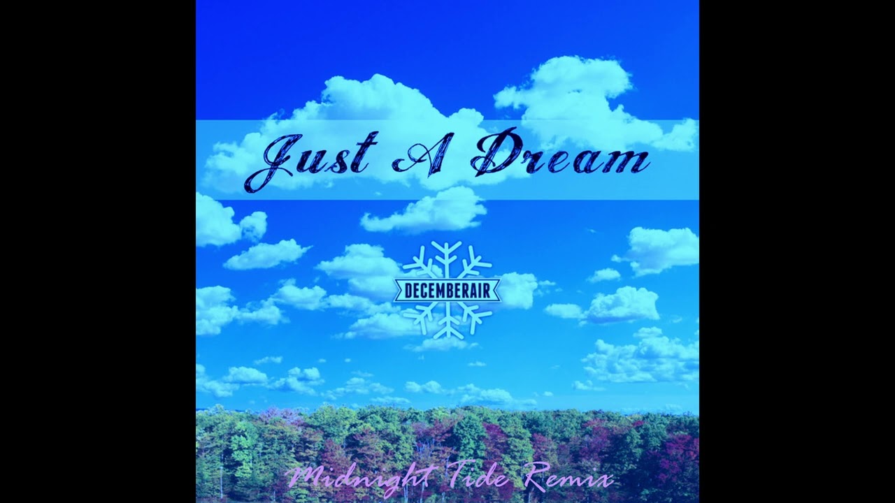 Just A Dream - Midnight Tide Remix