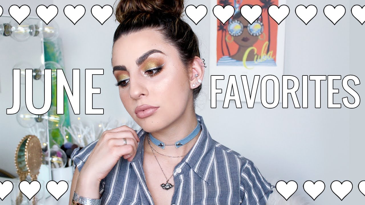 June Favorites! 2017