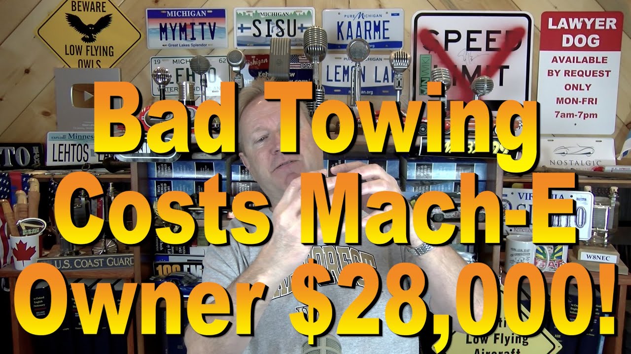 Bad Towing Costs Mach-E Owner $28,000