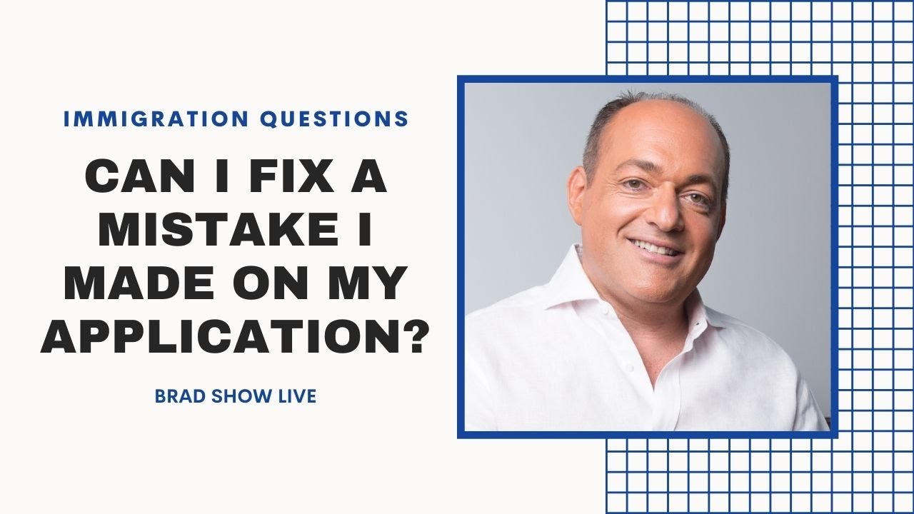 Is There Any Way to Fix a Mistake I Made on My Application? | Immigration Law Advice (11.18.2020)