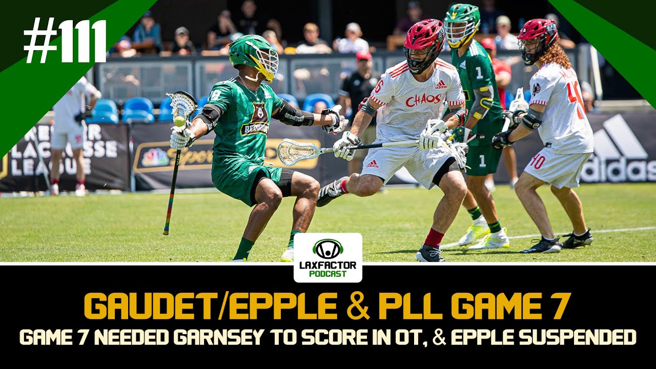 Matt Gaudet Gets Lit Up By Garrett Epple, PLL Game 7 Recap & More (LaxFactor Podcast #111)