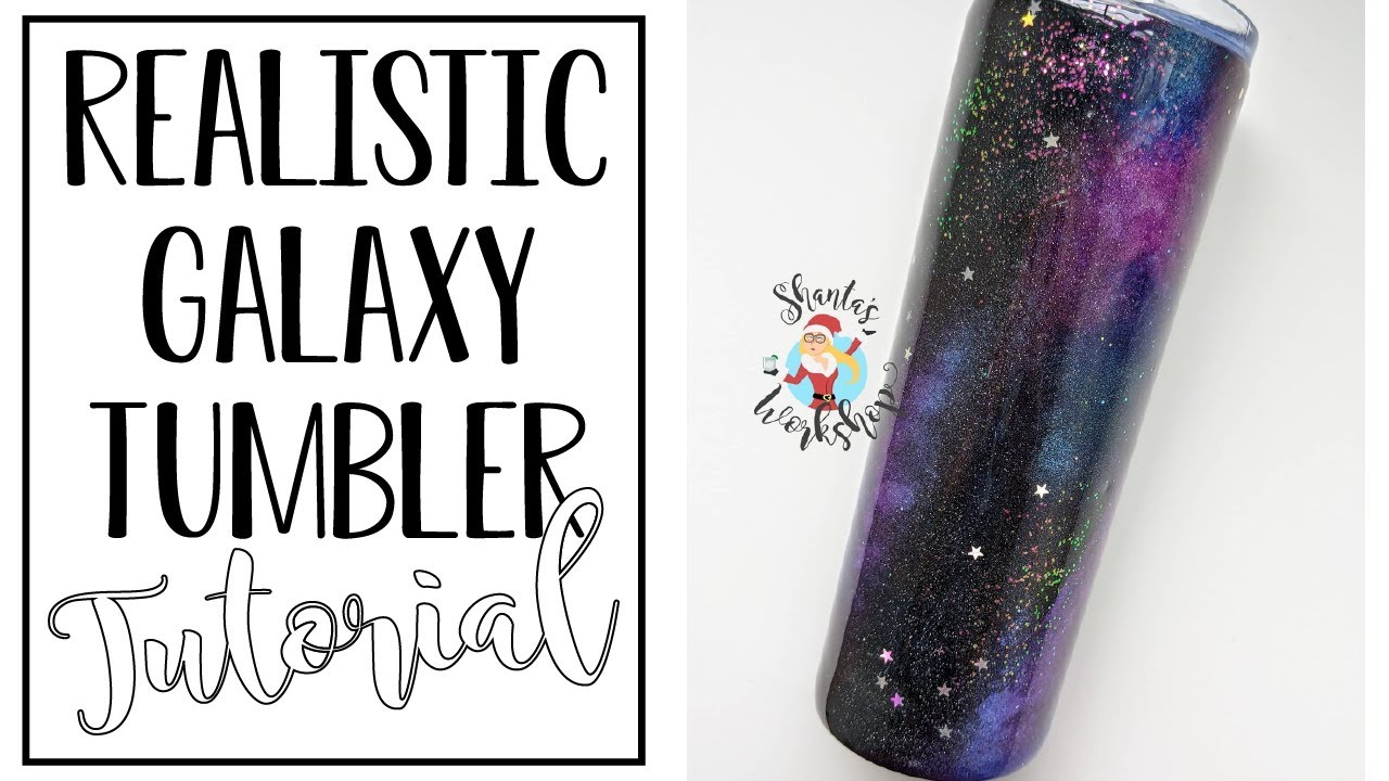 REALISTIC Galaxy Tumbler Tutorial!