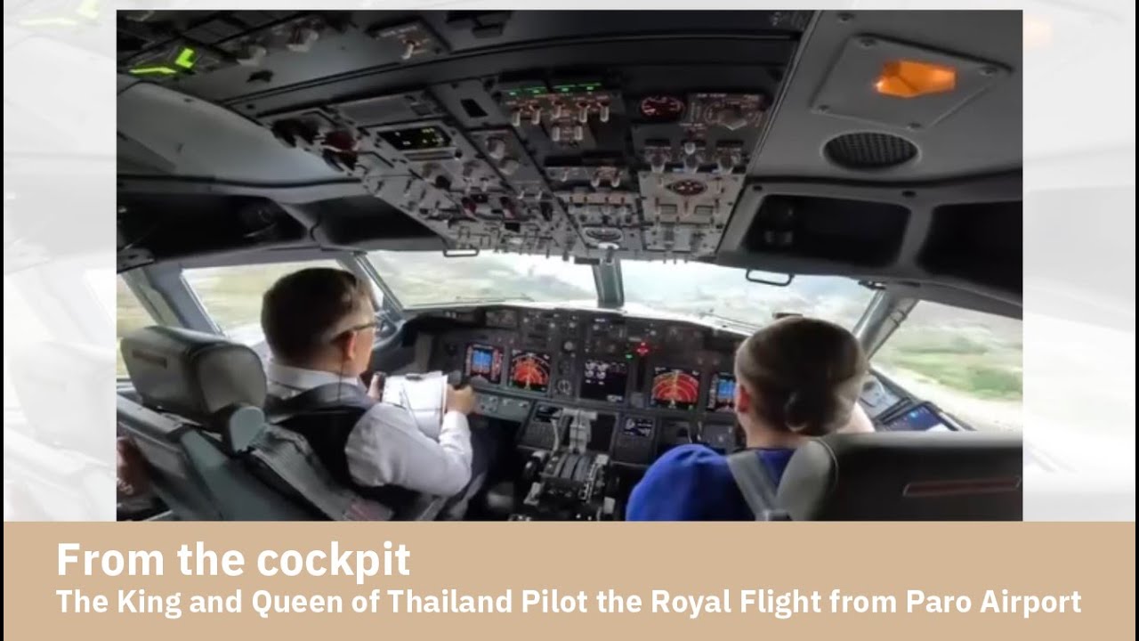 From the cockpit - the King and Queen of Thailand Pilot the Royal Flight from Paro Airport, Bhutan
