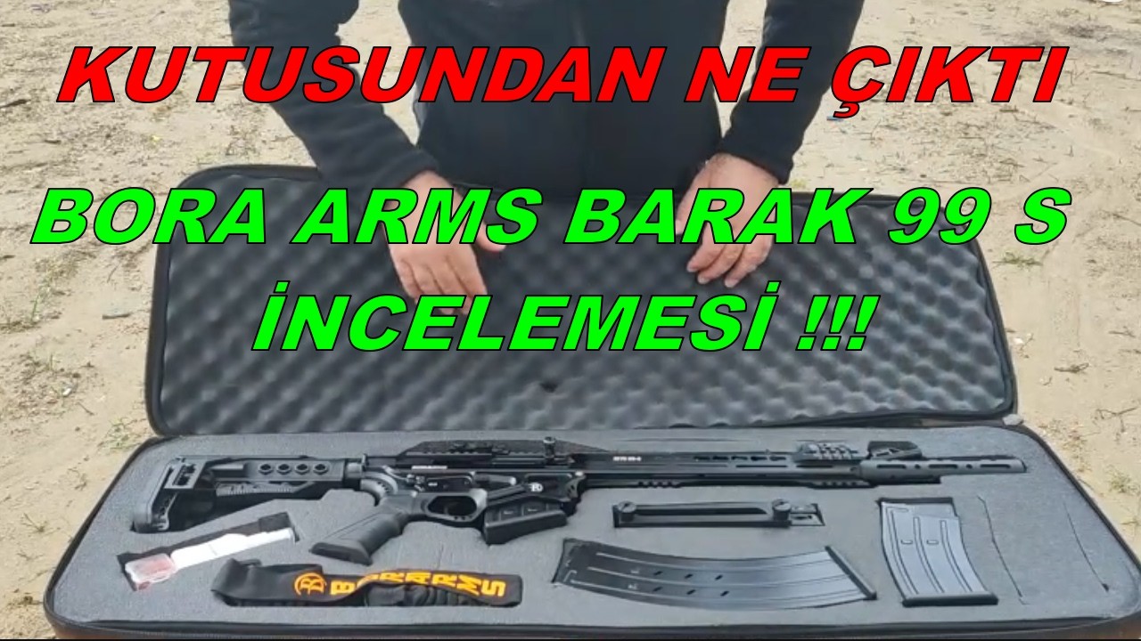 KUTUSUNDAN NE ÇIKTI? | Bora Arms Barak 99 S İncelemesi