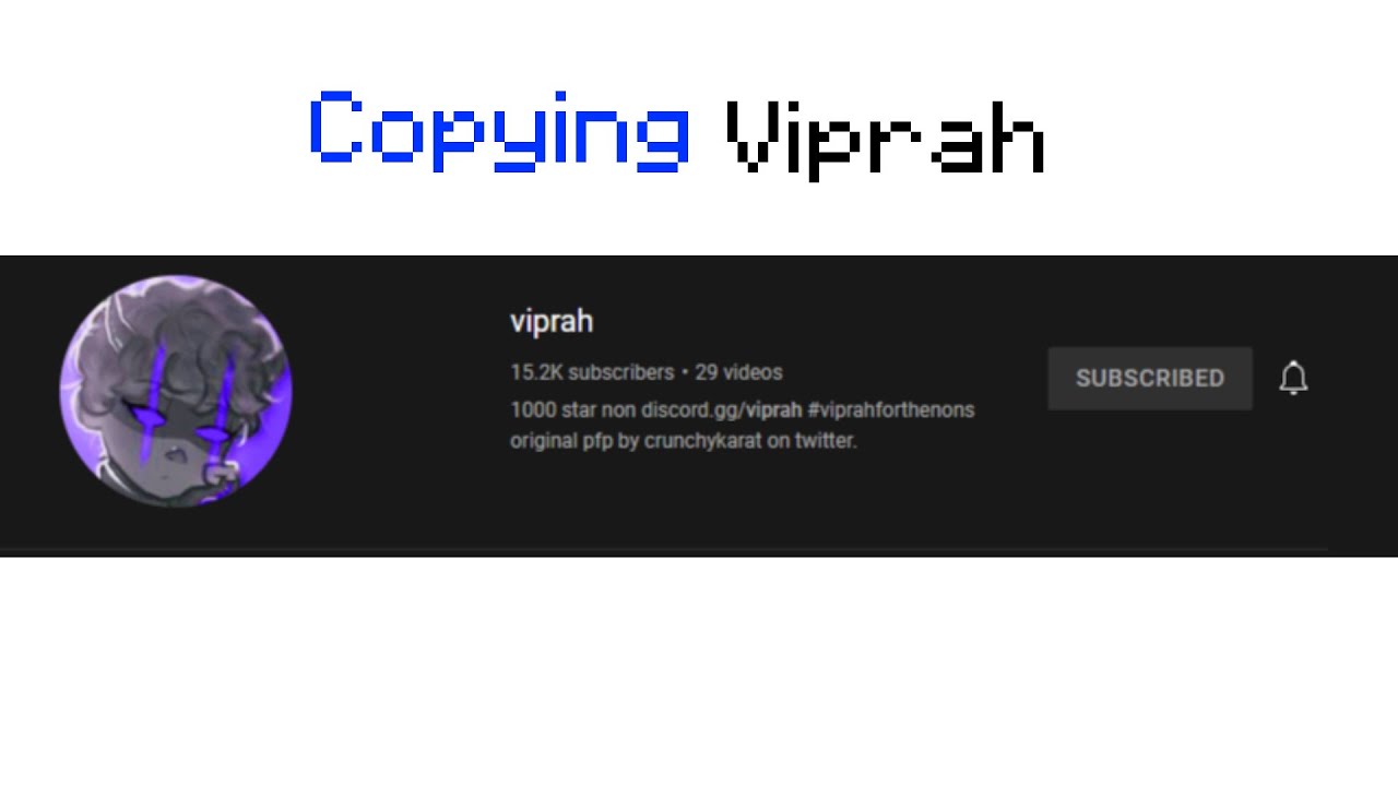 Copying YouTuber #1 (Viprah)