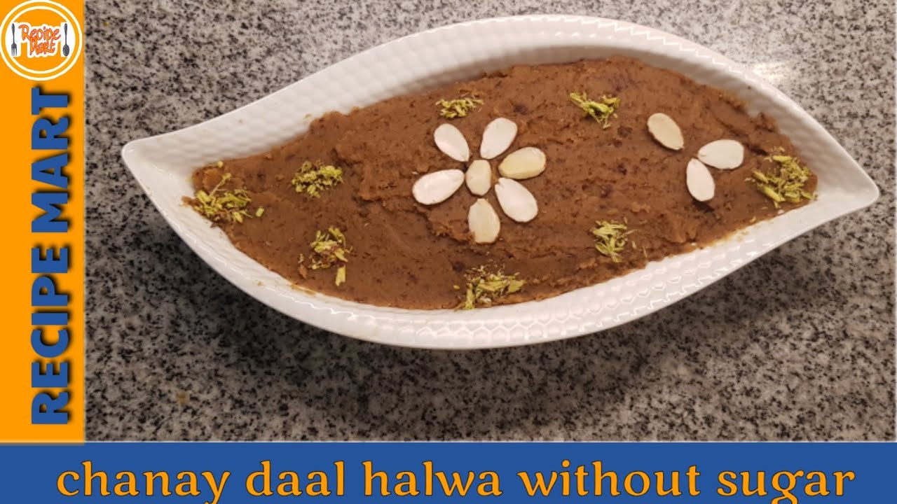 Chanay ki daal ka halwa without sugar by Recipe Mart || healthy food || delicious ||