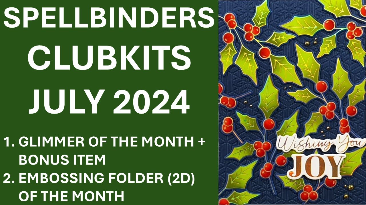 Spellbinders Clubkits July 2024 - Glimmer of the Month + Bonus Item, Joyful Holly
