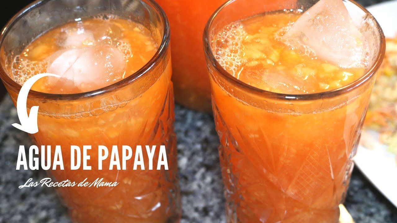 Agua fresca de Papaya con Limón    Las Recetas de Mama