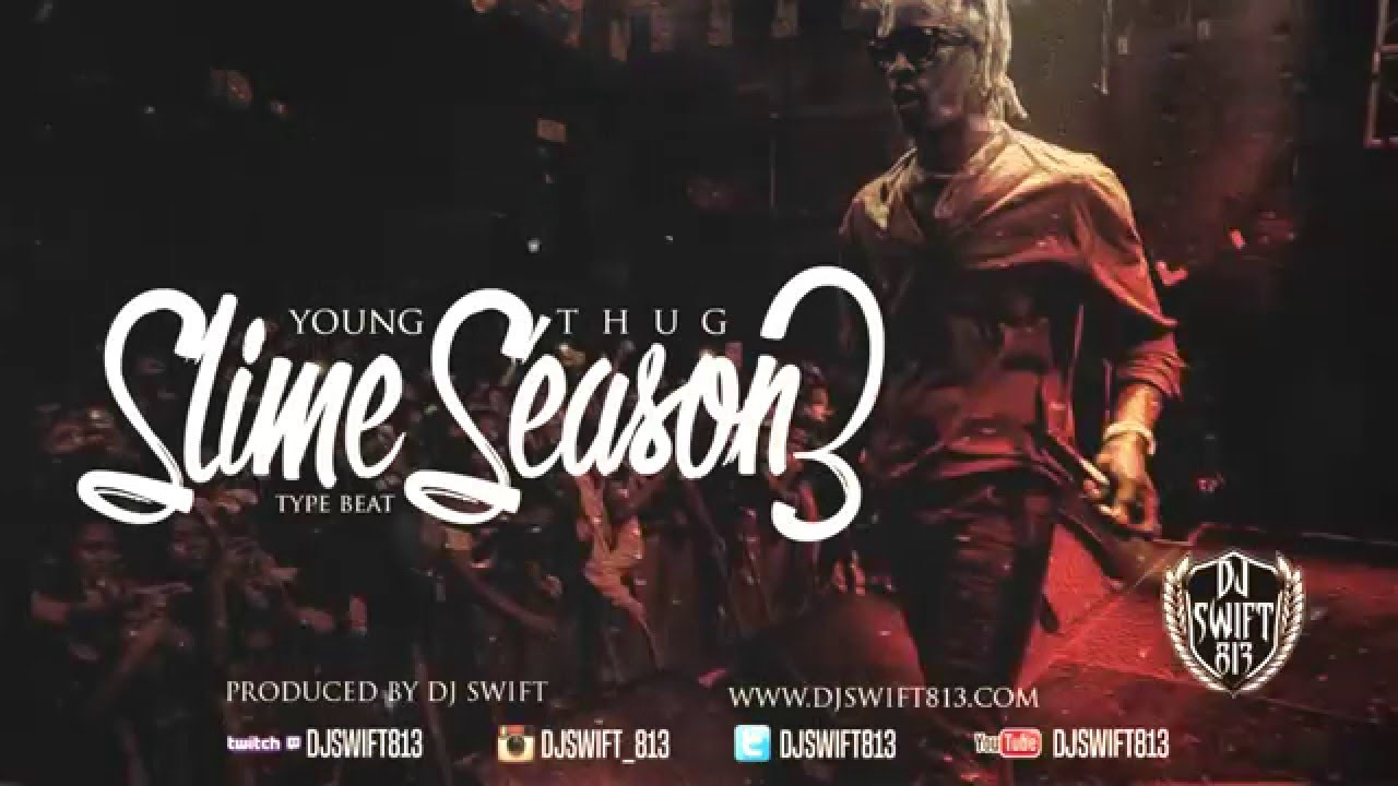 SOLD* Slime Season 3 l Young Thug Type Beat (Prod. By Dj Swift)