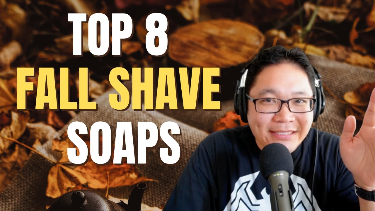 Top 8 Fall Shave Soaps (2022)