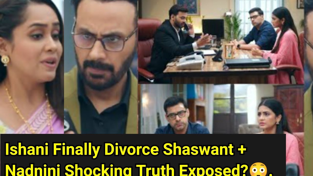 Ishani Starlife ||Ishani Finally Divorce Shaswant + Nadnini Shocking Truth Exposed? 