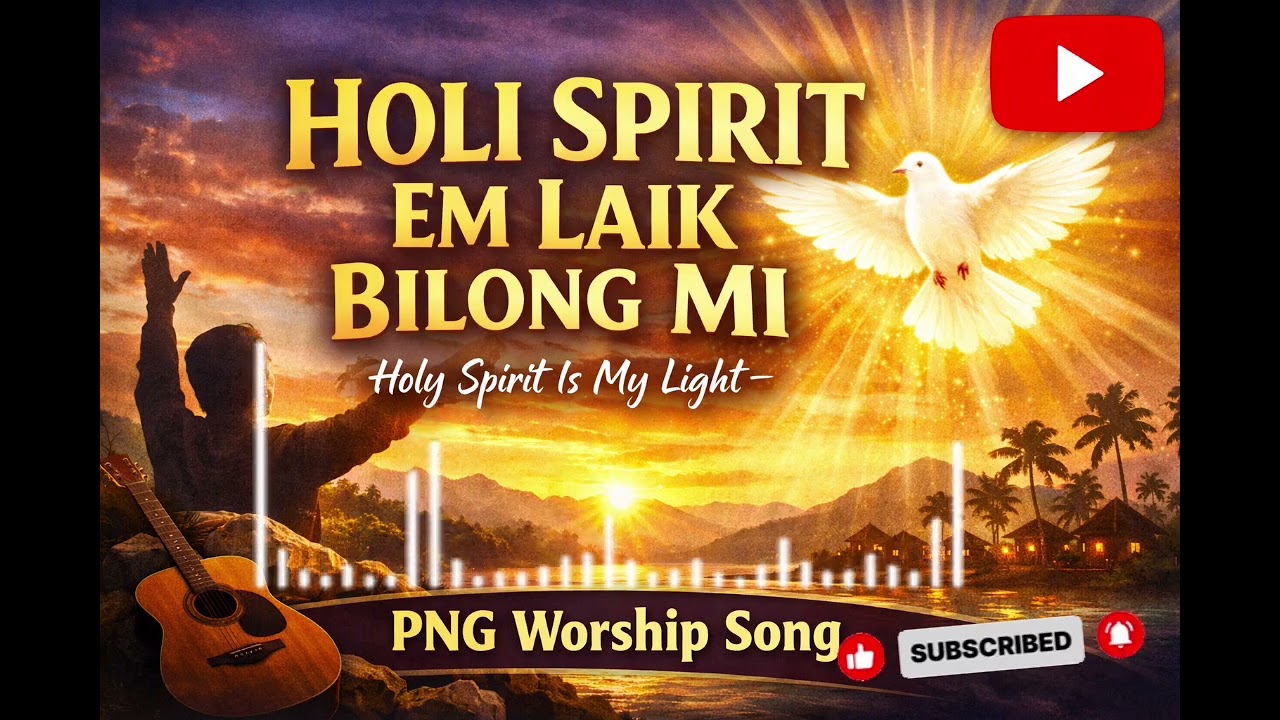 HOLI SPIRIT EM LAIK BILONG MI | PNG Gospel Worship Song | Holy Spirit Is My Light