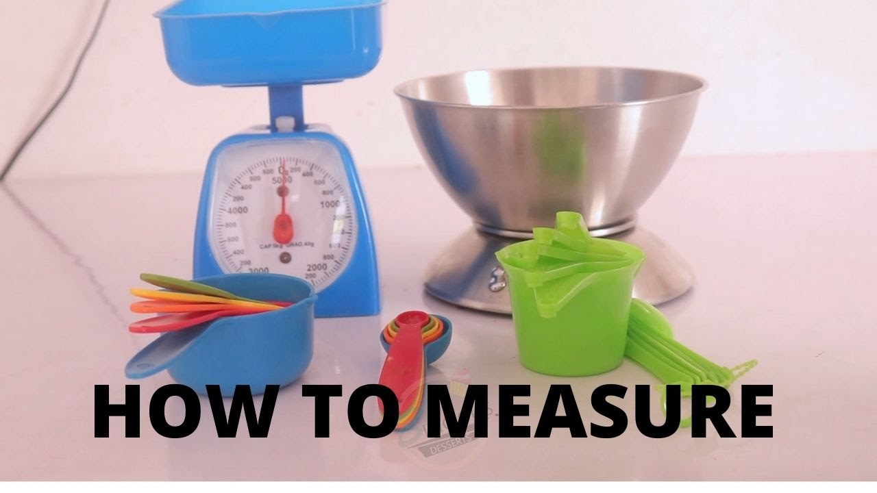 HOW TO MEASURE CORRECTLY FOR BAKING